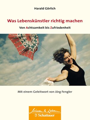 cover image of Was Lebenskuenstler richtig machen – von Achtsamkeit bis Zufriedenheit (Wissen & Leben)